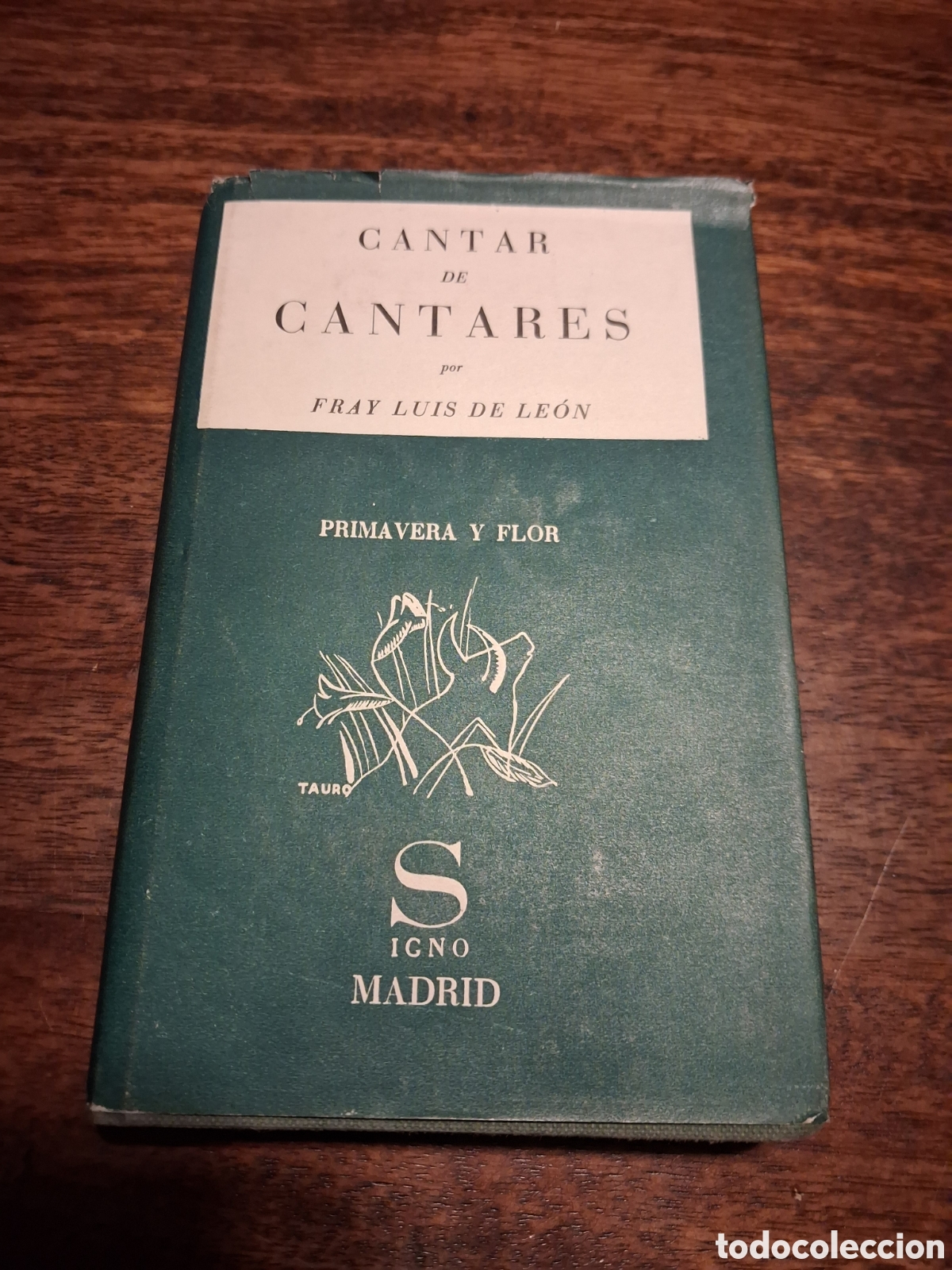 Libros antiguos: Cantar de cantares, Fray Luis de Le&oacute;n. Edici&oacute;n y pr&oacute;logo de Jorge Guill&eacute;n.