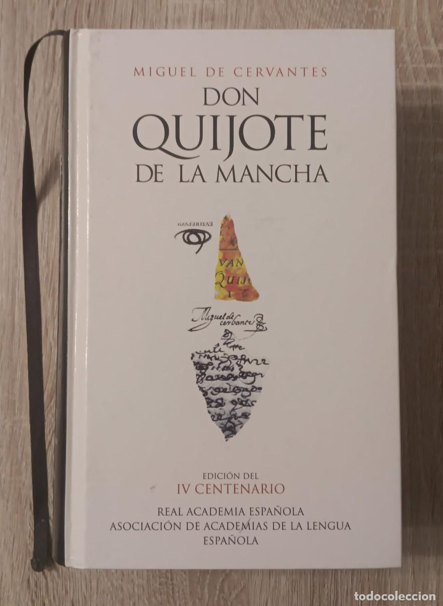 Libros antiguos: LIBRO DON QUIJOTE DE LA MANCHA EDICION DEL IV CENTENARIO CERVANTES REAL ACADEMIA ESPA&Ntilde;OLA