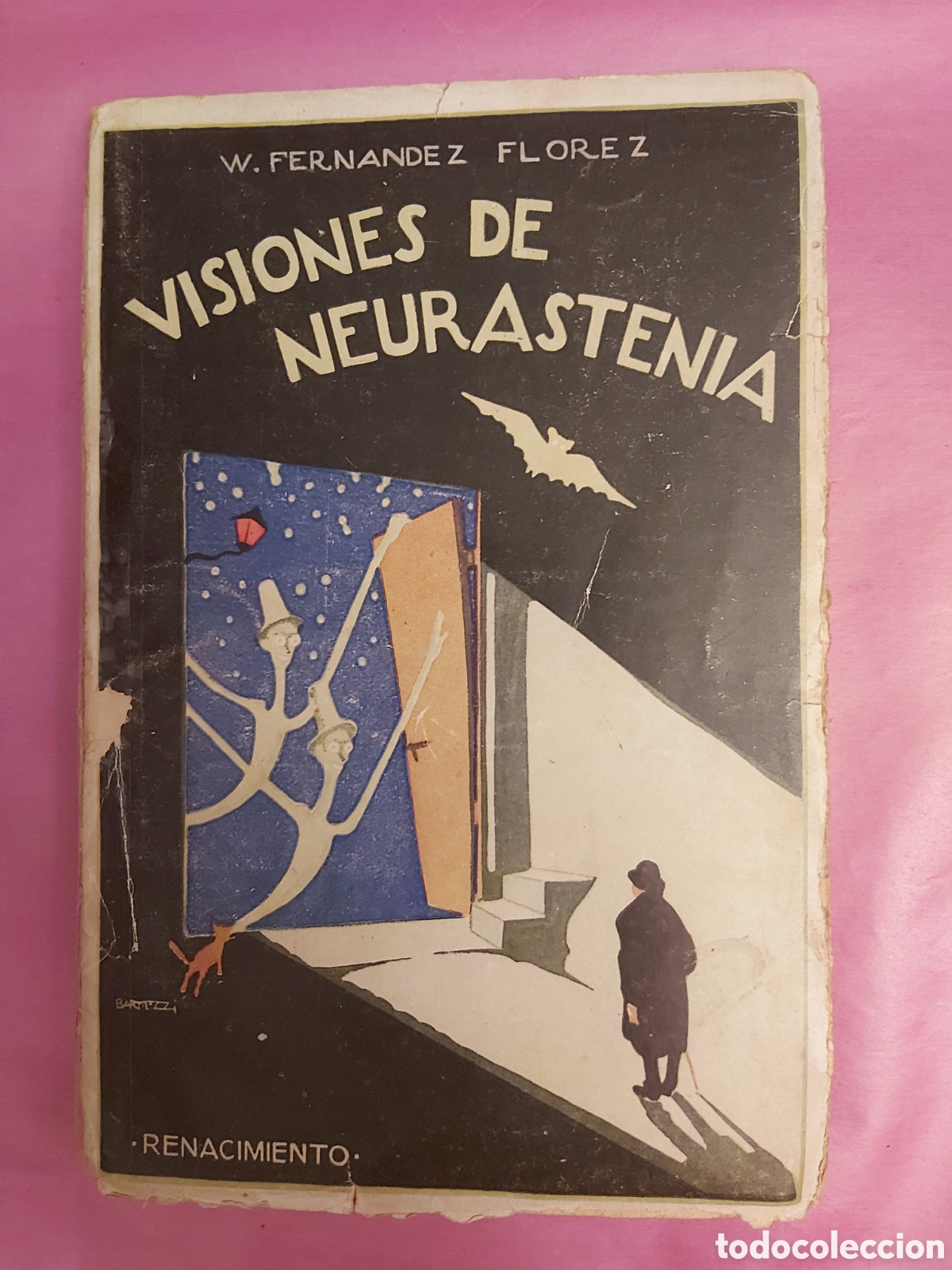 Libros antiguos: VISIONES DE NEURASTENIA W. FERNANDEZ FLOREZ EDITORIAL RENACIMIENTO 1929