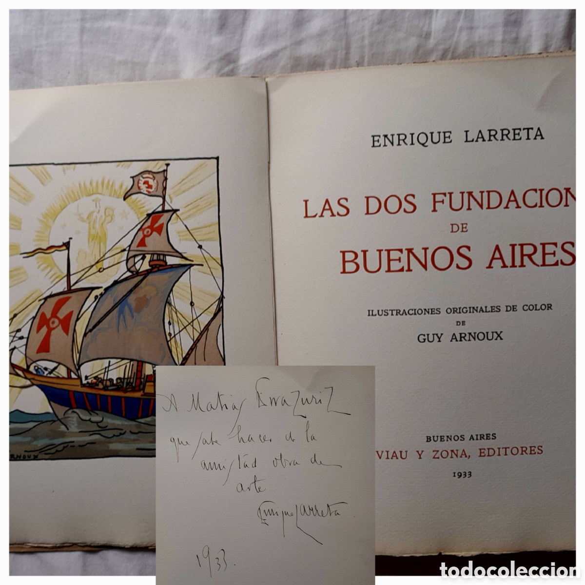 Libri antichi: Hermosa dedicatoria de Enrique de Larreta en Las dos fundaciones de Buenos Aires 1933 ilustrado Viau
