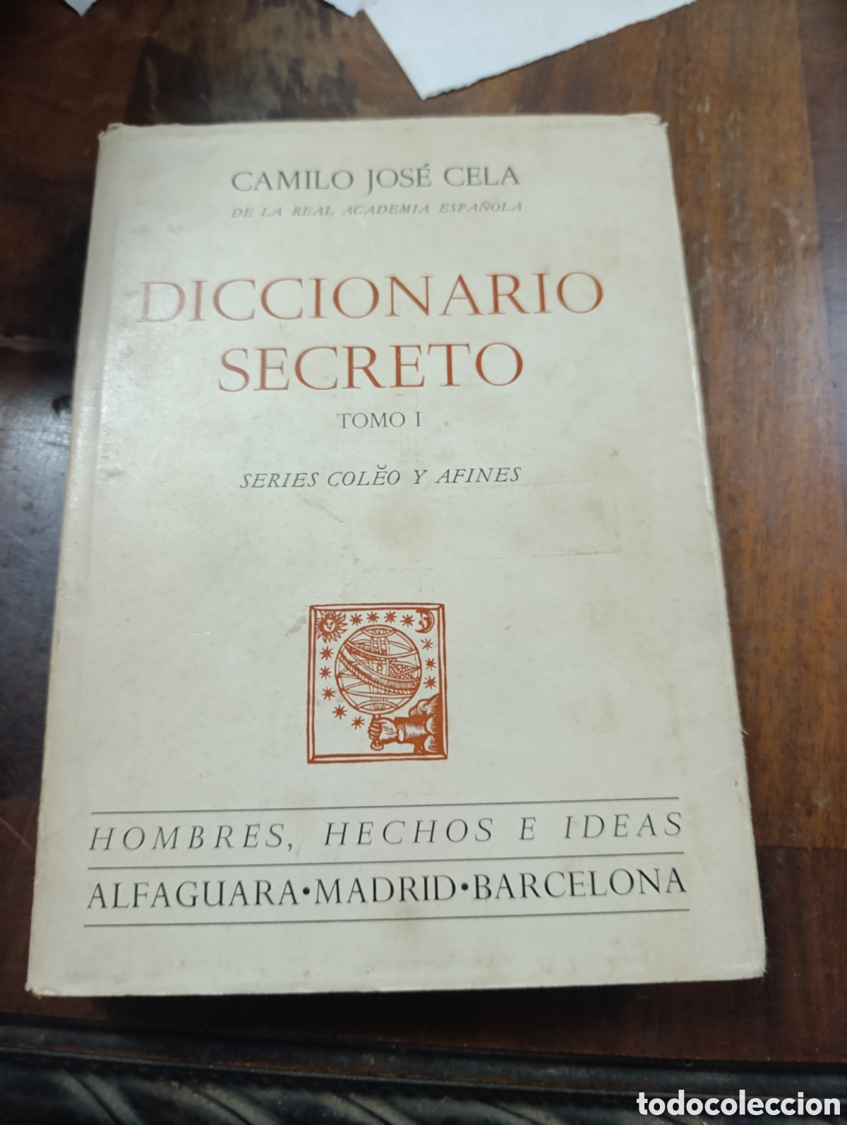 Libros antiguos: CAMILO JOS&Eacute; CELA DE LA REAL ACADEMIA ESPA&Ntilde;OLA DICCIONARIO SECRETO TOMO I SERIES COLẼO Y AFINES