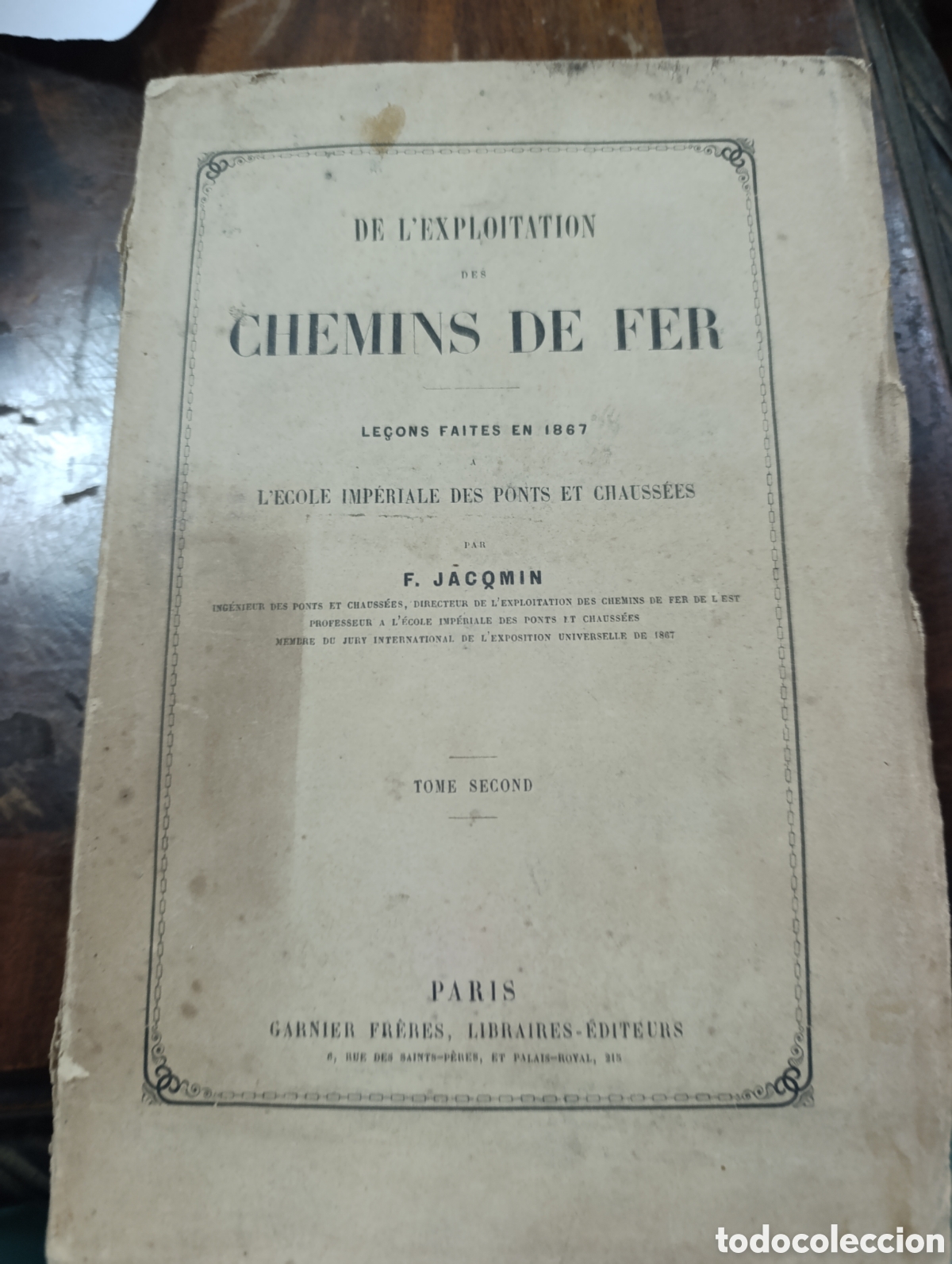 Libros antiguos: DE L'EXPLOITATION DES CHEMINS DE FER LE&Ccedil;ONS FAITES EN 1867 F.JACQMIN