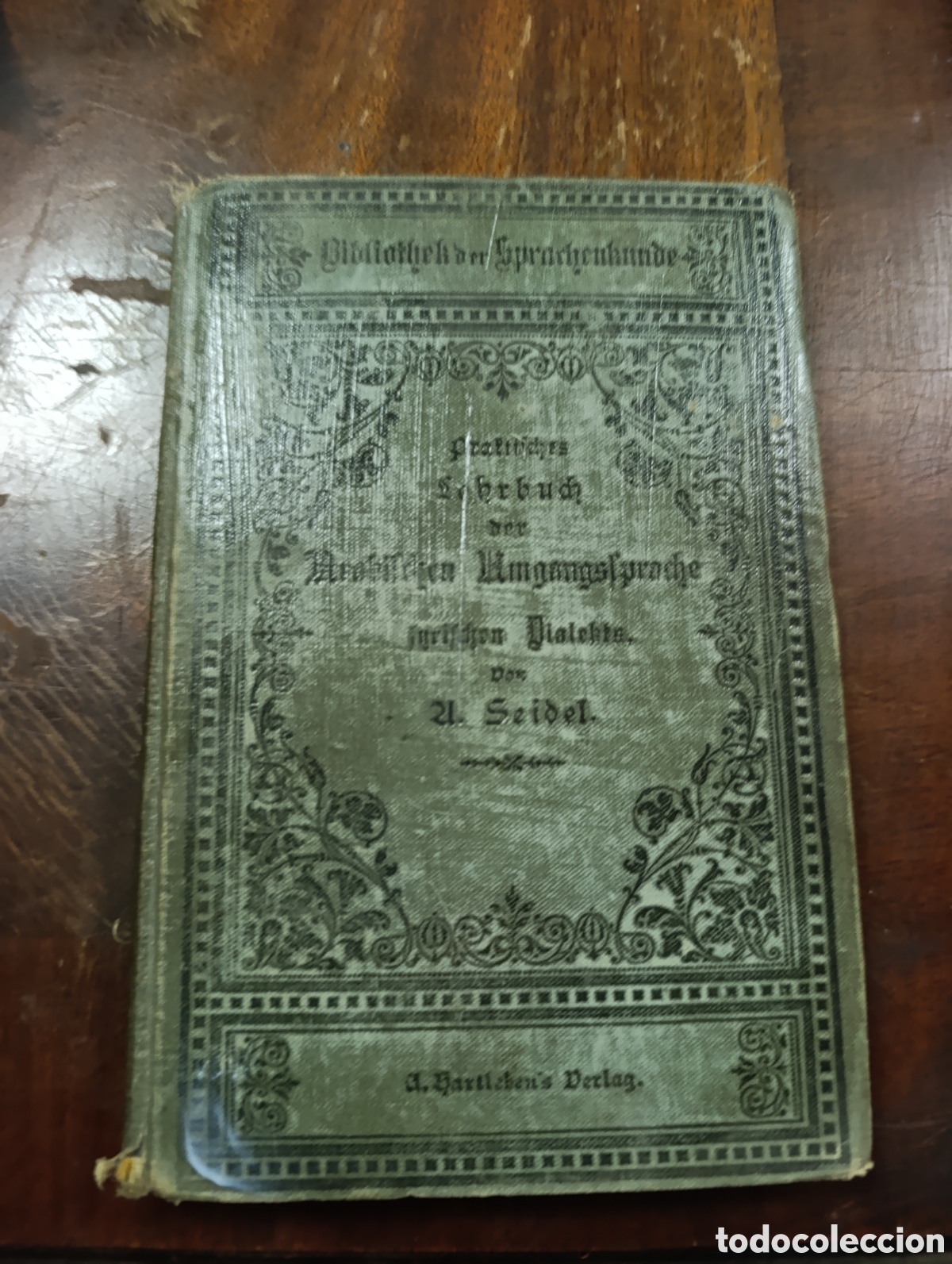 Libros antiguos: Praktisches Lehrbuch der Arabischen Umgangssprache syrischen Dialekts. A Seidel