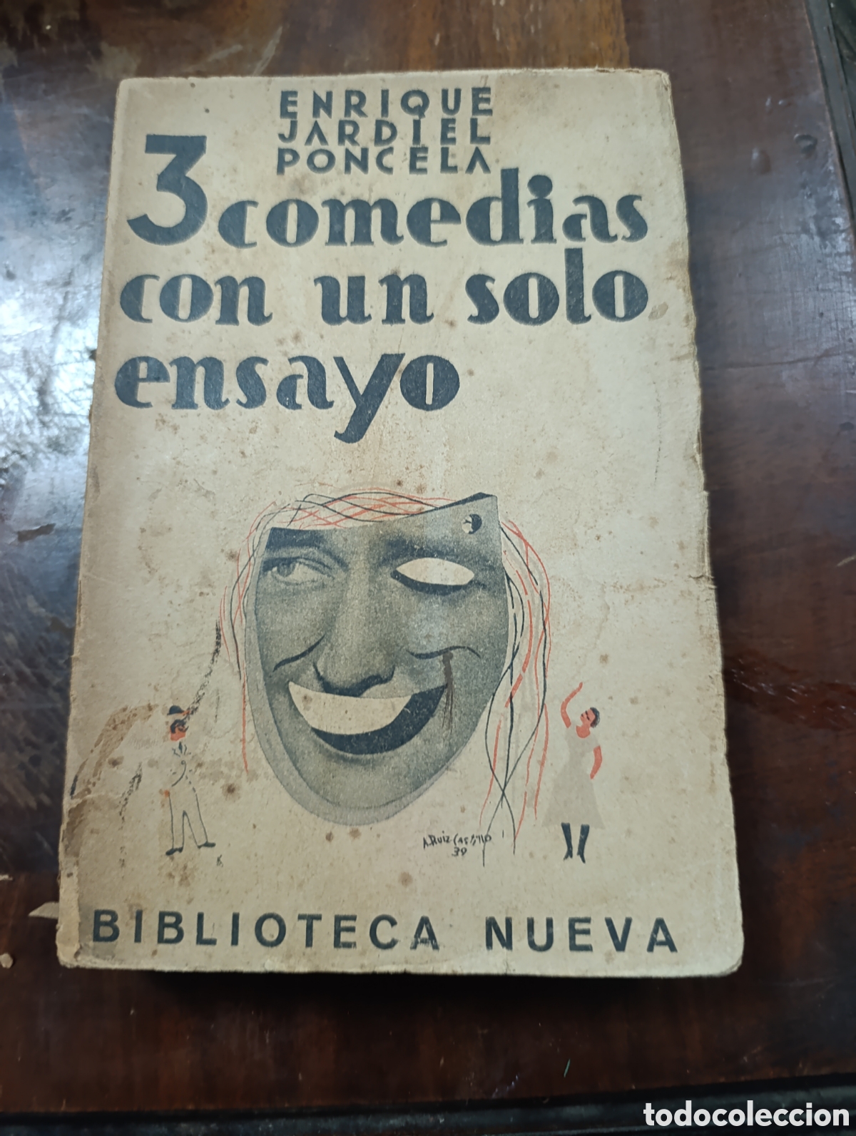 Libros antiguos: ENRIQUE JARDIEL PONCELA 3 comedias con un solo ensayo