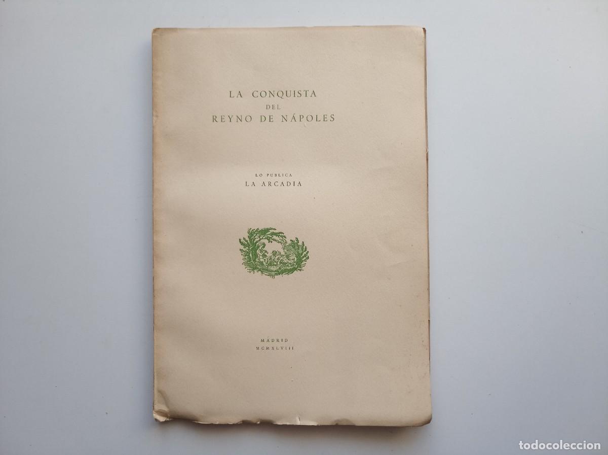 Libros antiguos: LA CONQUISTA DEL REYNO DE N&Aacute;POLES. BIBLIOFILIA. 1948. FOLIO. EDICIONES ARCADIA.