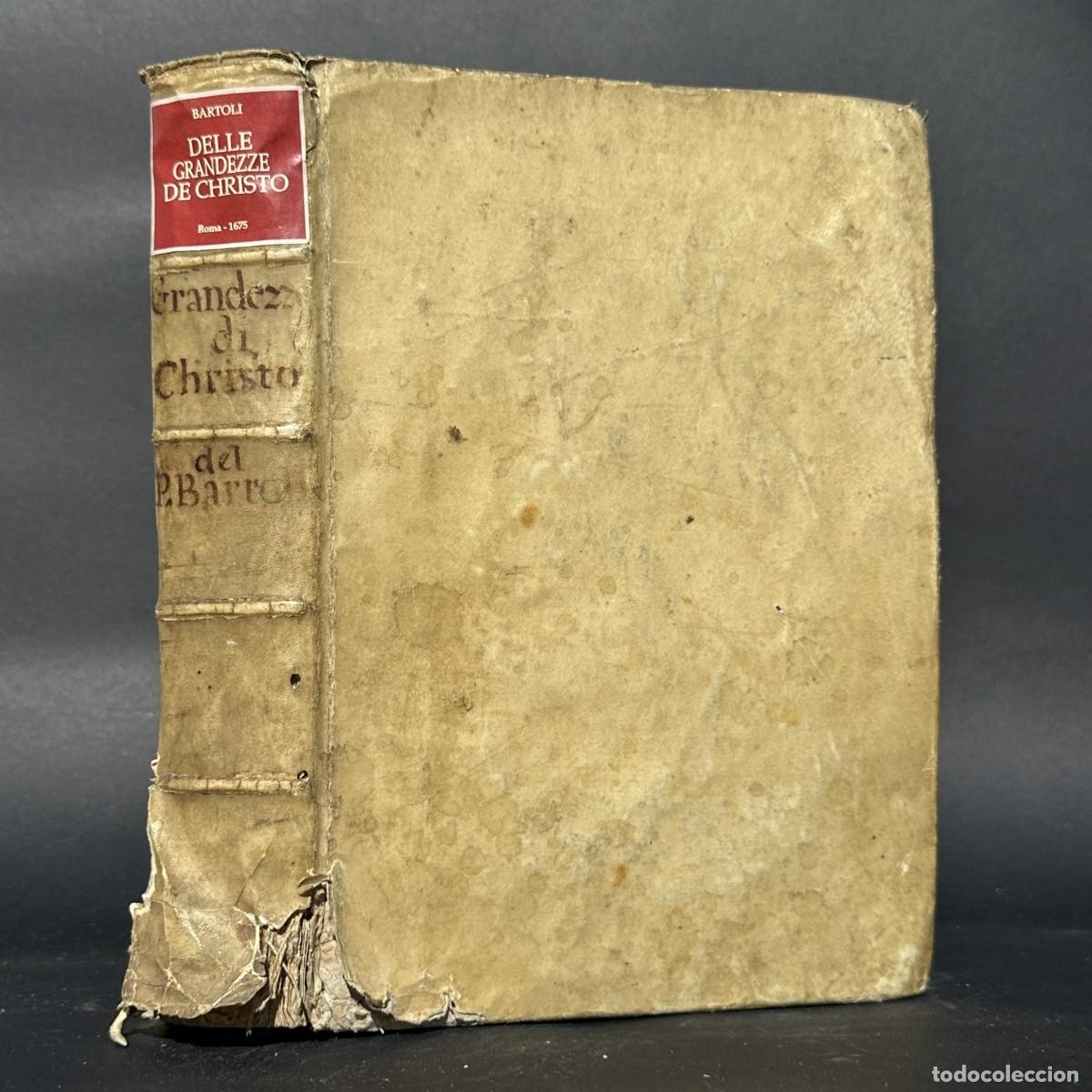 Libros antiguos: A&Ntilde;O 1675 - Delle grandezze di Christo - Pergamino - Grandeza de Cristo