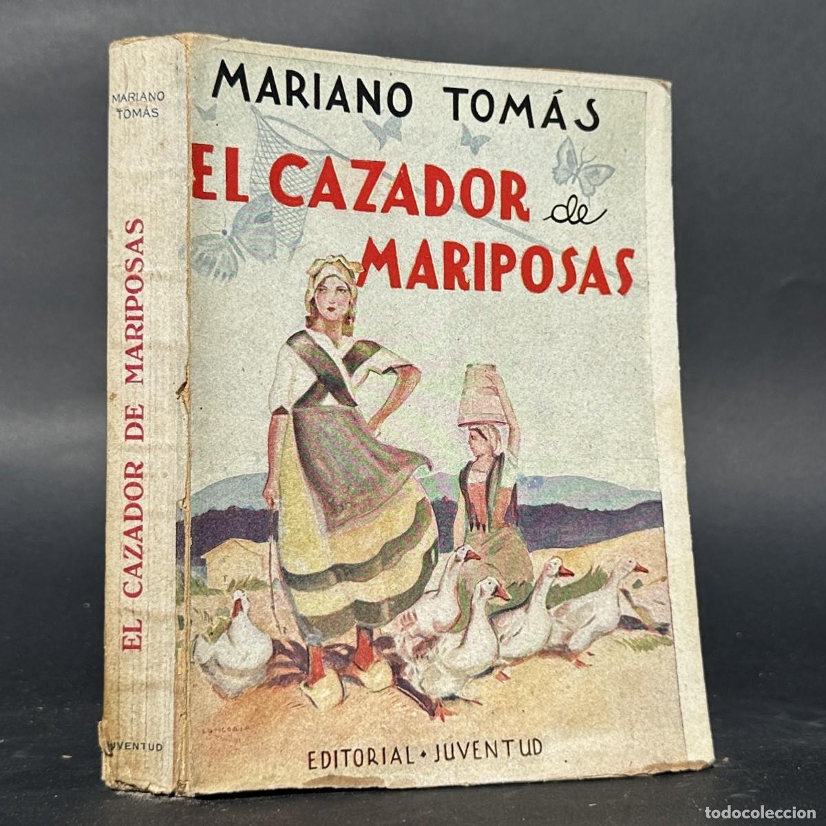 Libros antiguos: a&ntilde;o 1941 - El cazador de mariposas - Primera edici&oacute;n - Dedicado