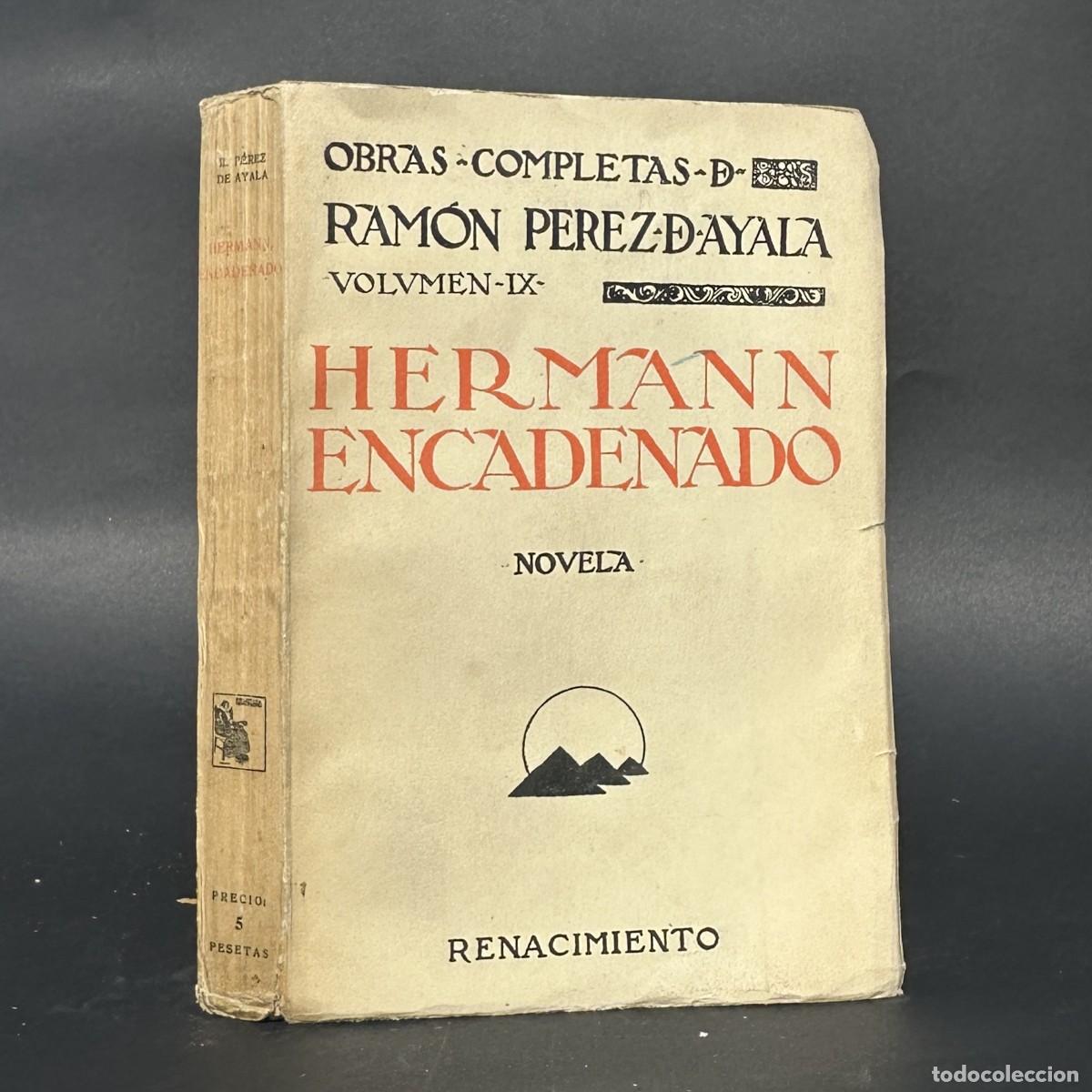 Libros antiguos: A&Ntilde;O 1924 - HERMANN ENCADENADO - RAMON PEREZ DE AYALA - PRIMERA EDICION