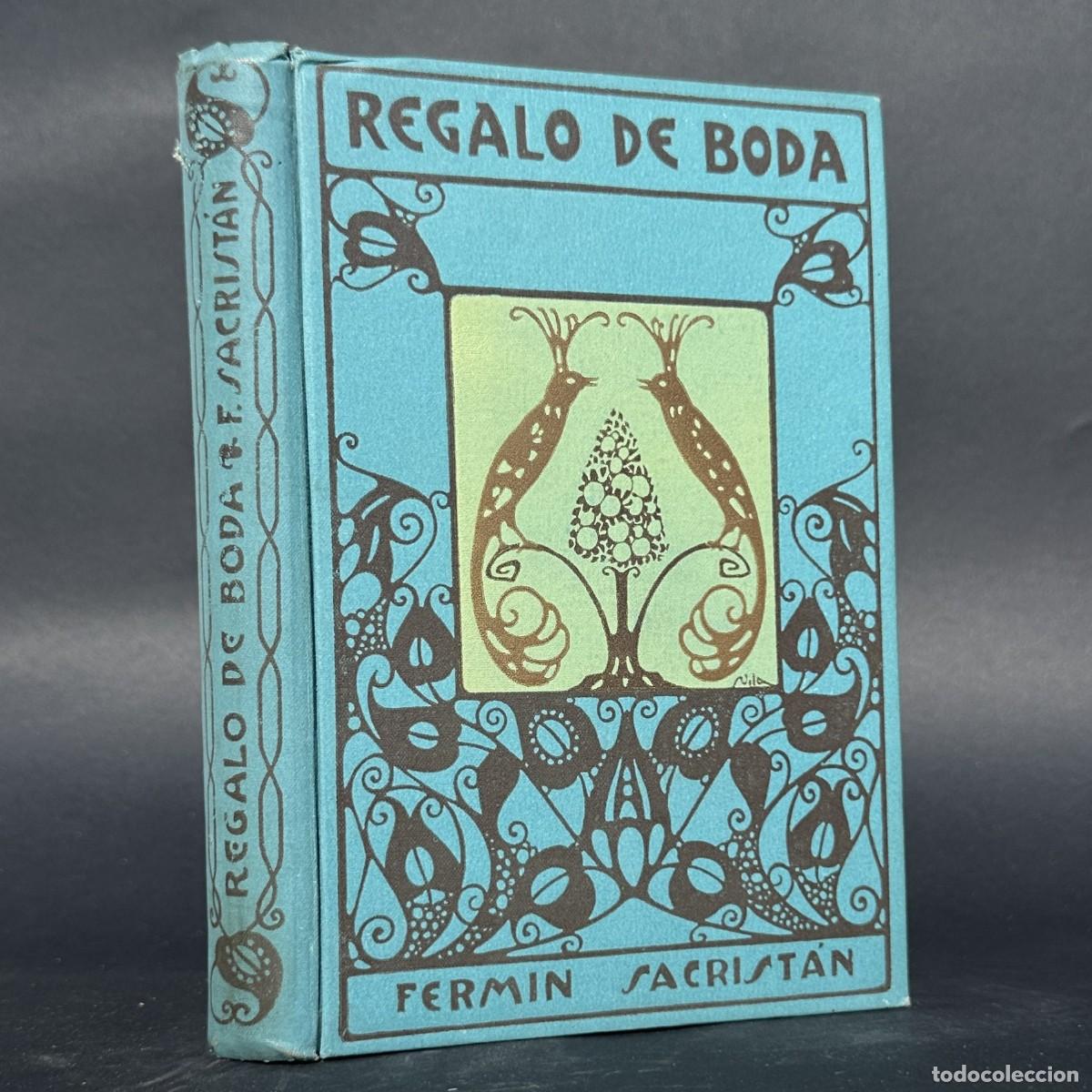 Libros antiguos: a&ntilde;o 1911 - REGALO DE BODA - FERMIN SACRISTAN - PRIMERA EDICION - ILUSTRADO