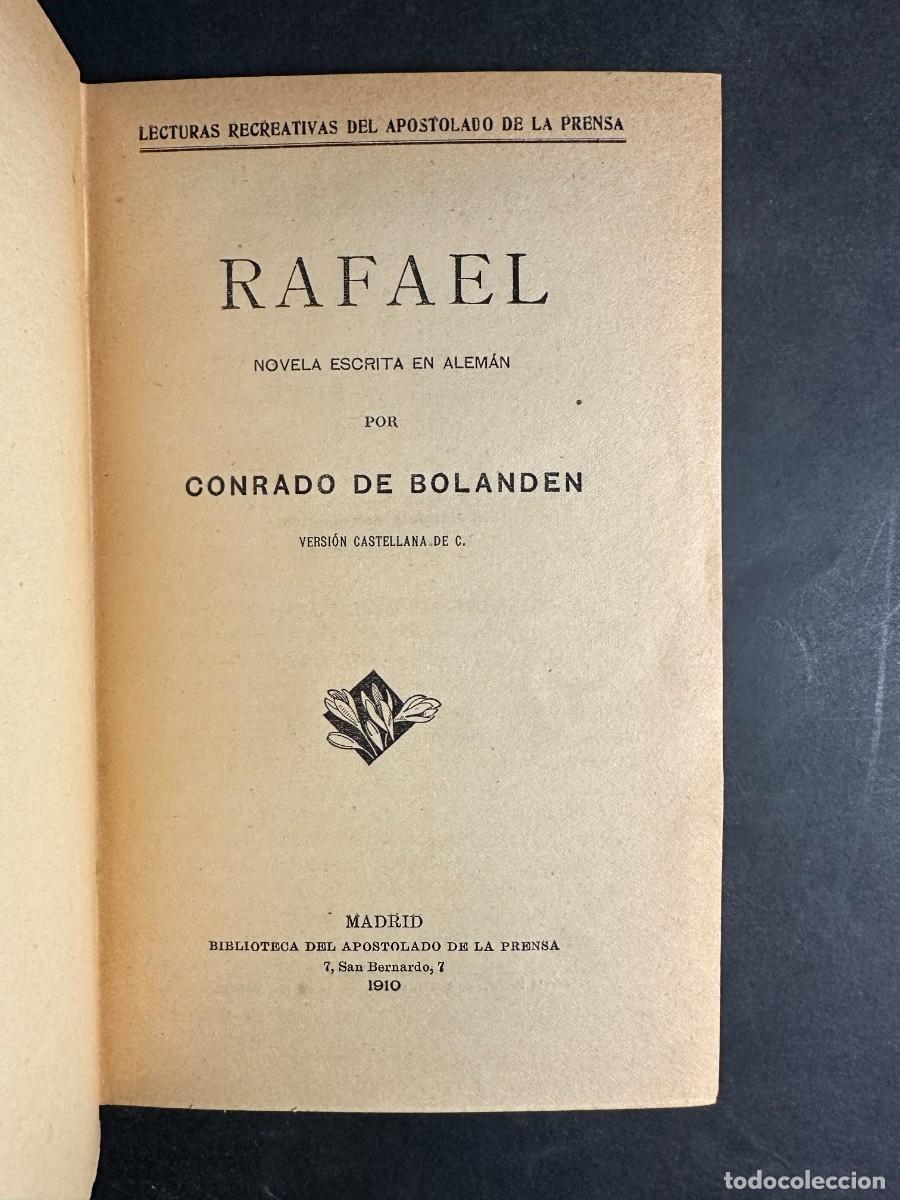 Libros antiguos: RAFAEL &ndash; CONRADO DE BOLANDEN &ndash; 1910 - Foto 2
