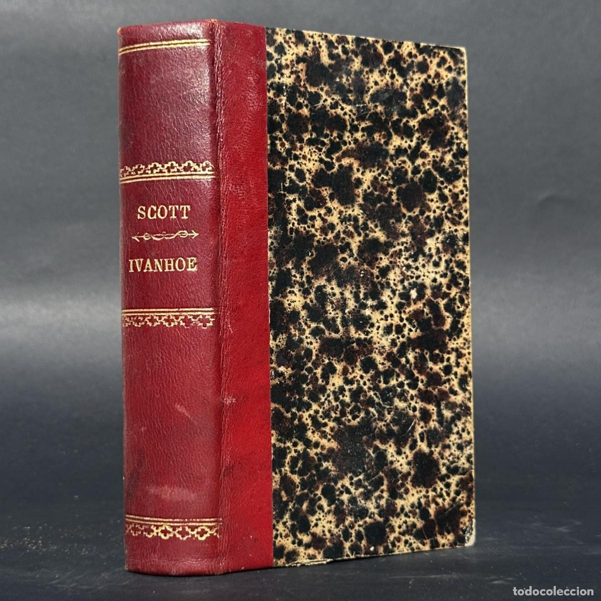 Libros antiguos: A&Ntilde;O 1894 - Ivanhoe &oacute; El Cruzado - Walter SCOTT -