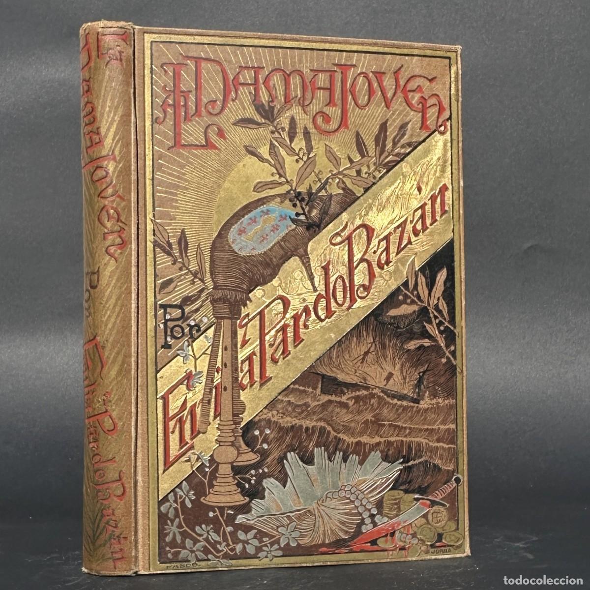 Libros antiguos: a&ntilde;o 1885 - EMILIA PARDO BAZAN - LA DAMA JOVEN - DIBUJOS DE OBIOLS DELGADO - Primera edici&oacute;n