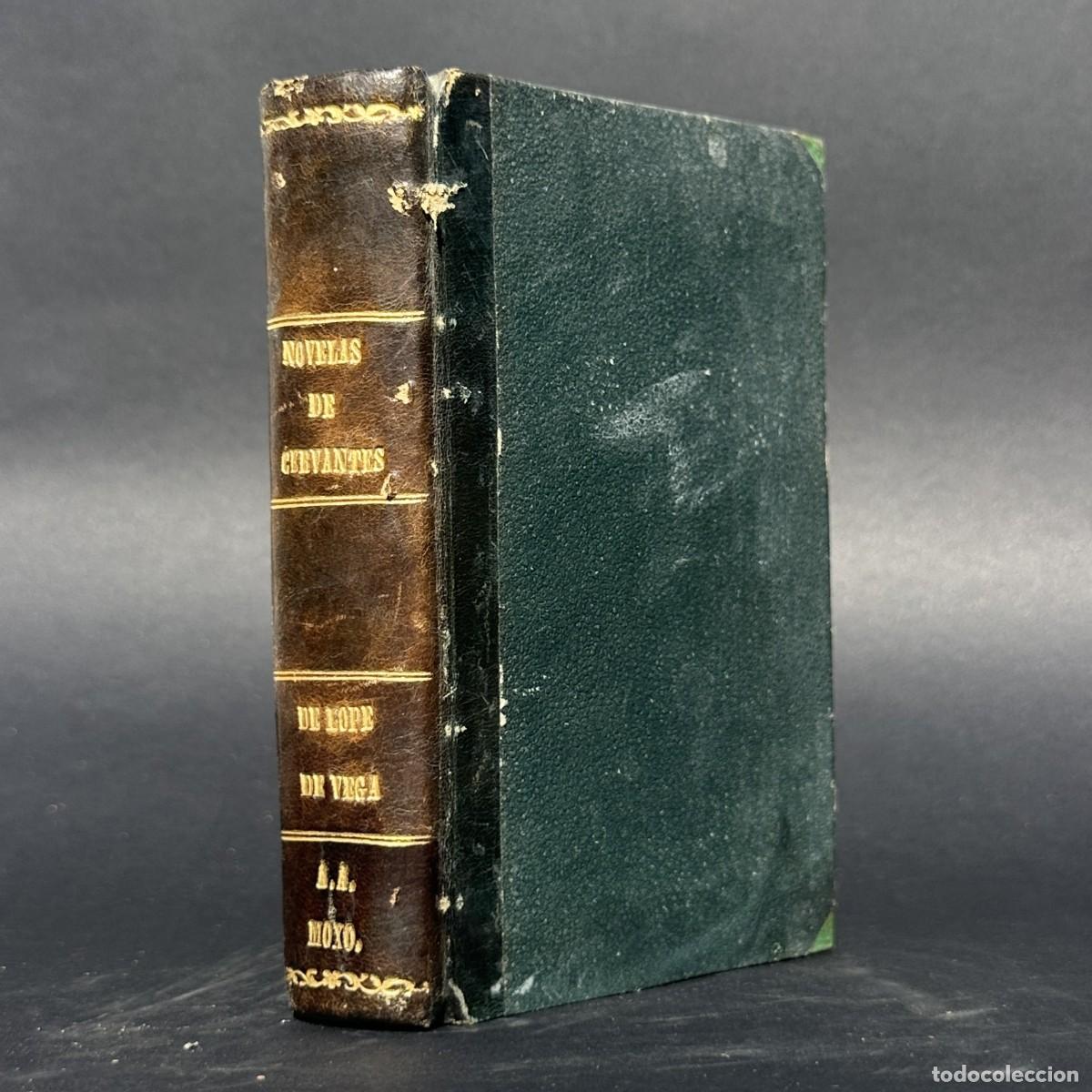 Libros antiguos: A&Ntilde;O 1873 - MIGUEL DE CERVANTES &ndash; NOVELAS EJEMPLARES - LOPE DE VEGA &ndash; NOVELAS