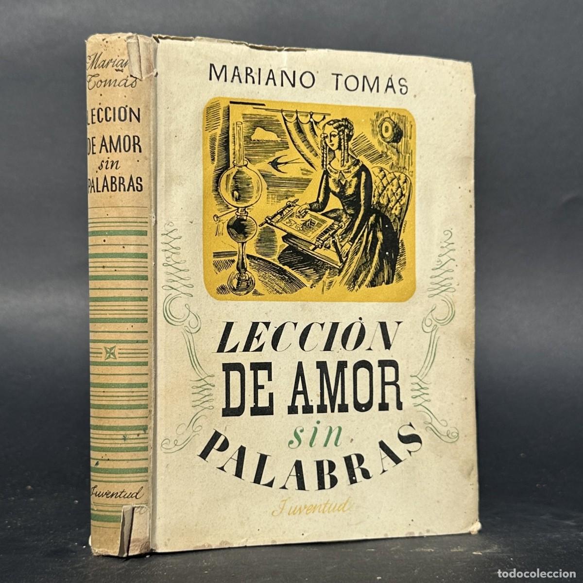 Libros antiguos: Lecci&oacute;n de amor sin palabras - Primera edici&oacute;n - Firmado y dedicado por el autor