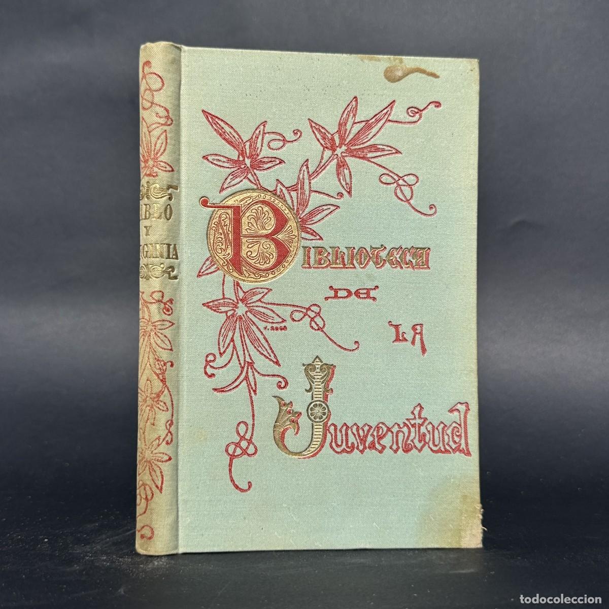 Libros antiguos: a&ntilde;o 1894 - PABLO Y VIRGNINIA - BERNARDINO DE SAINT PIERRE - ILUSTRADO -