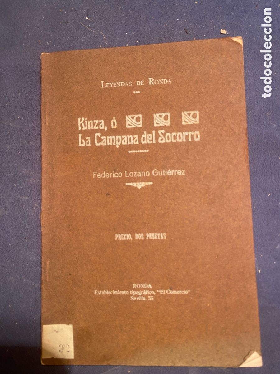 Libros antiguos: FEDERICO LOZANO GUTIERREZ: - KINZA &Oacute; LA CAMPANA DEL SOCORRO - (RONDA, 1914)