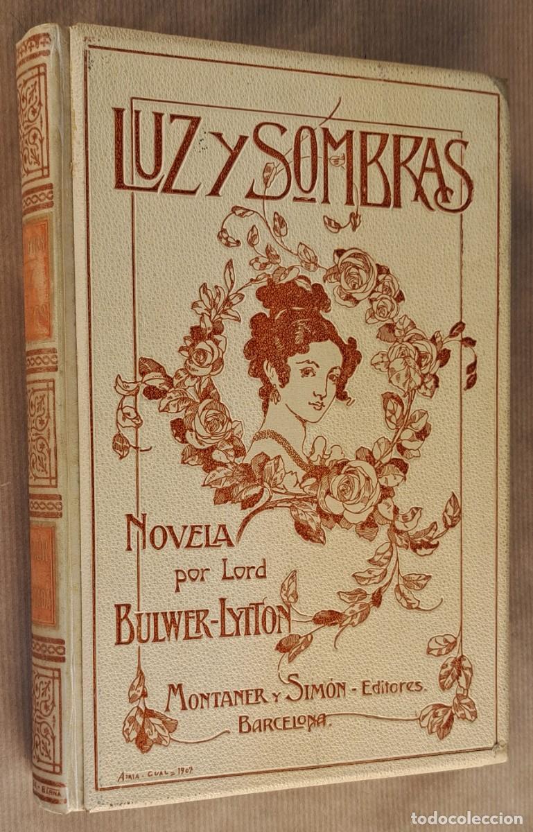 Libros antiguos: Luz y Sombras &ndash; E. Bulwer Lytton, Montaner y Sim&oacute;n, 1907, ilustrado