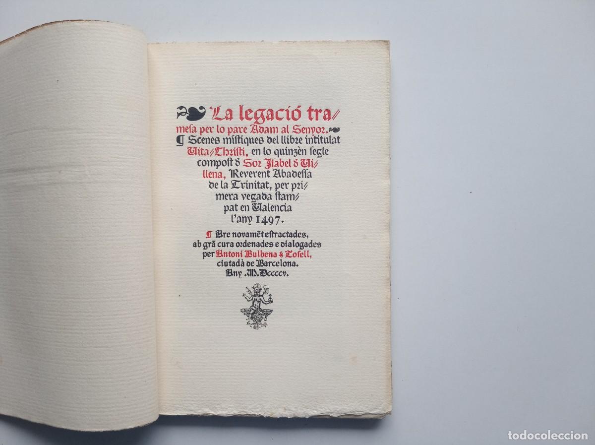 Libros antiguos: LA LEGACI&Oacute; TRAMESA PER LO PARE ADAM AL SENYOR. 1901. EDICI&Oacute; DE BIBLI&Ograve;FIL PAPER DE FIL. FACS&Iacute;MIL 1497