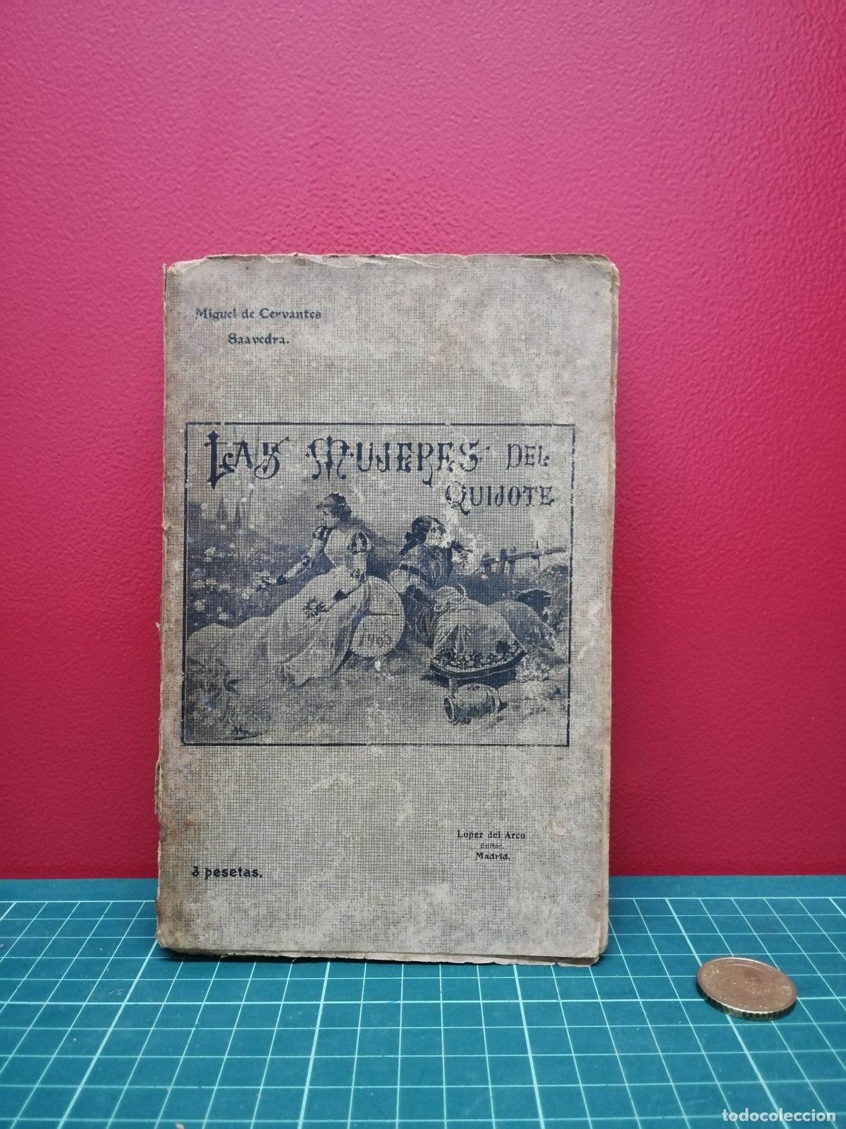 Libros antiguos: Las mujeres del Quijote 1905 - Miguel de Cervantes