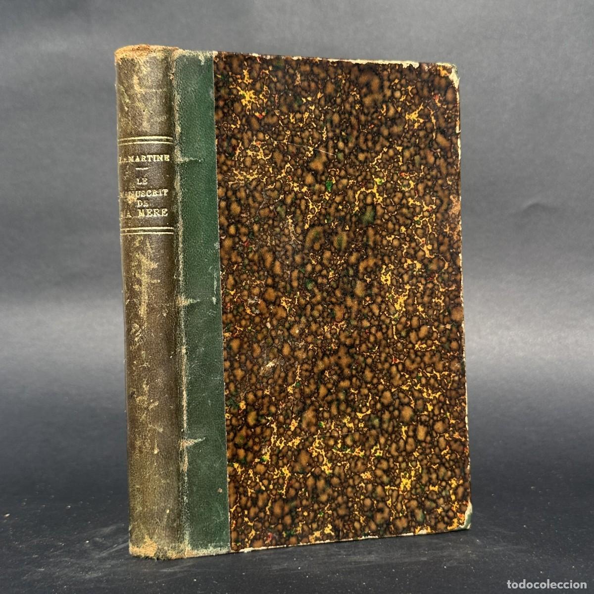 Libros antiguos: a&ntilde;o 1873 - LE MANUSCRIT DE MA MERE - ALFONSO DE LAMARTINE -