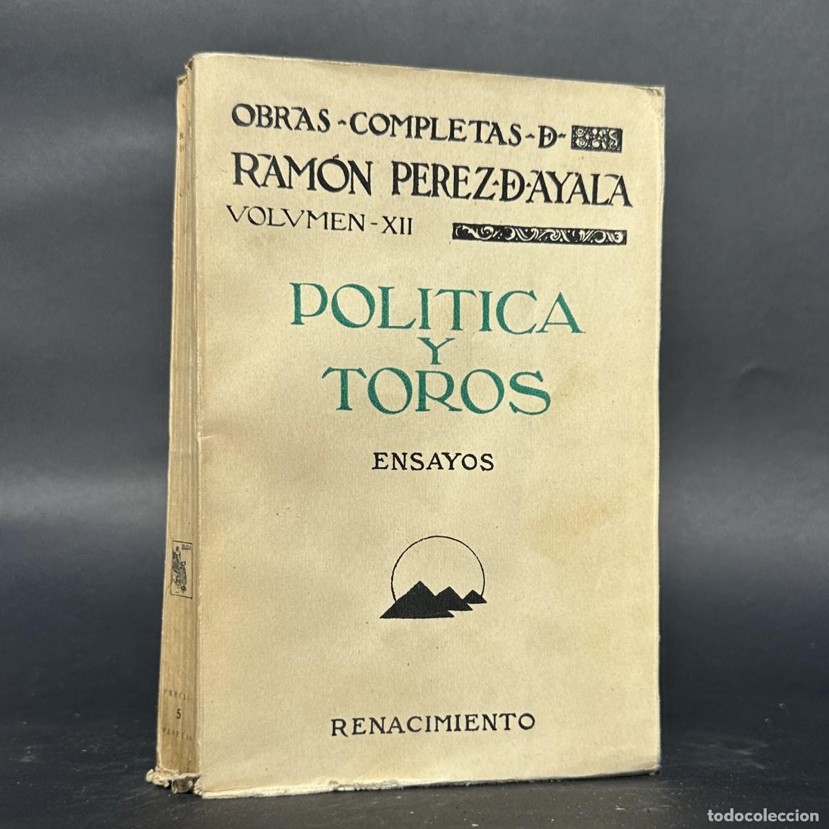 Libros antiguos: a&ntilde;o 1925 - POLITICA Y TOROS - ENSAYOS - RAM&Oacute;N P&Eacute;REZ DE AYALA
