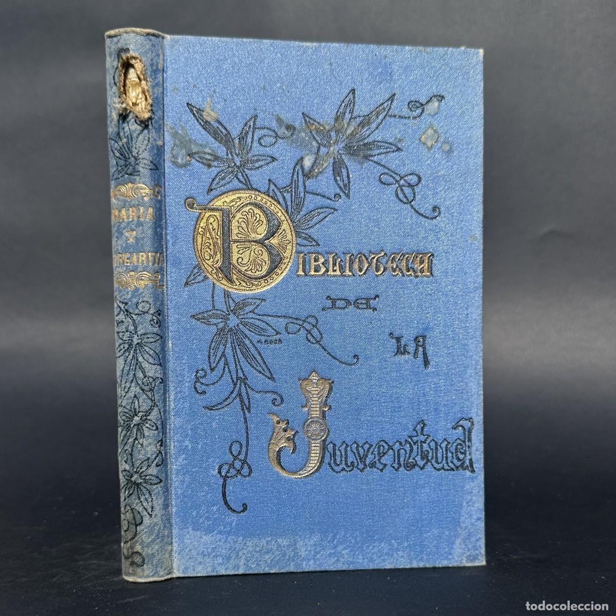 Libros antiguos: A&Ntilde;O 1893 - MAR&Iacute;A Y MARGARITA - HISTORIA DEL SIGLO XIII - ILUSTRACIONES