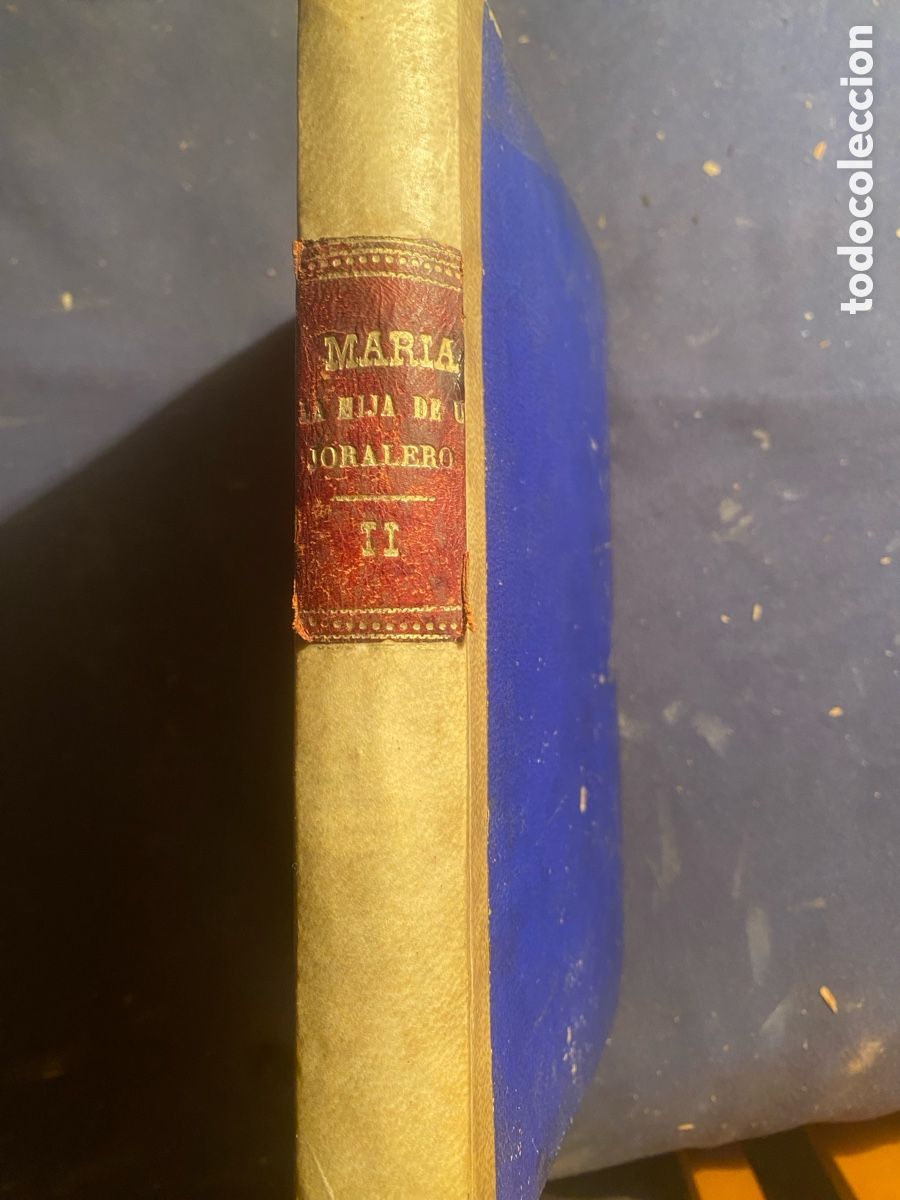 Libros antiguos: WENCESLAO AYGUALS DE IZCO: - MARIA LA HIJA DE UN JORNALERO (TOMO II) - (1847)