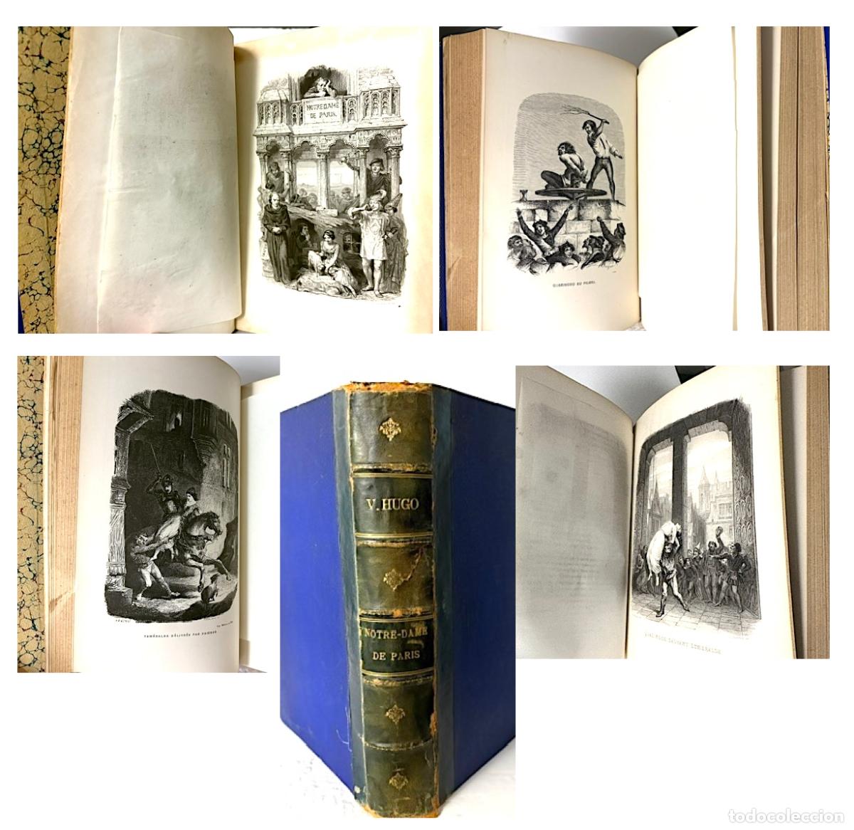 Libros antiguos: Victor Hugo : Notre Dame de Paris (1844) 21 grav&eacute;es sur acier et 34 gravures sur bois...