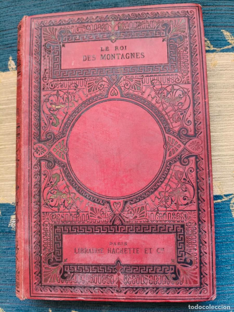Libros antiguos: 1884. LE ROI DES MONTAGNES &ndash; EDMOND ABOUT &ndash; GUSTAVE DOR&Eacute; &ndash; HACHETTE