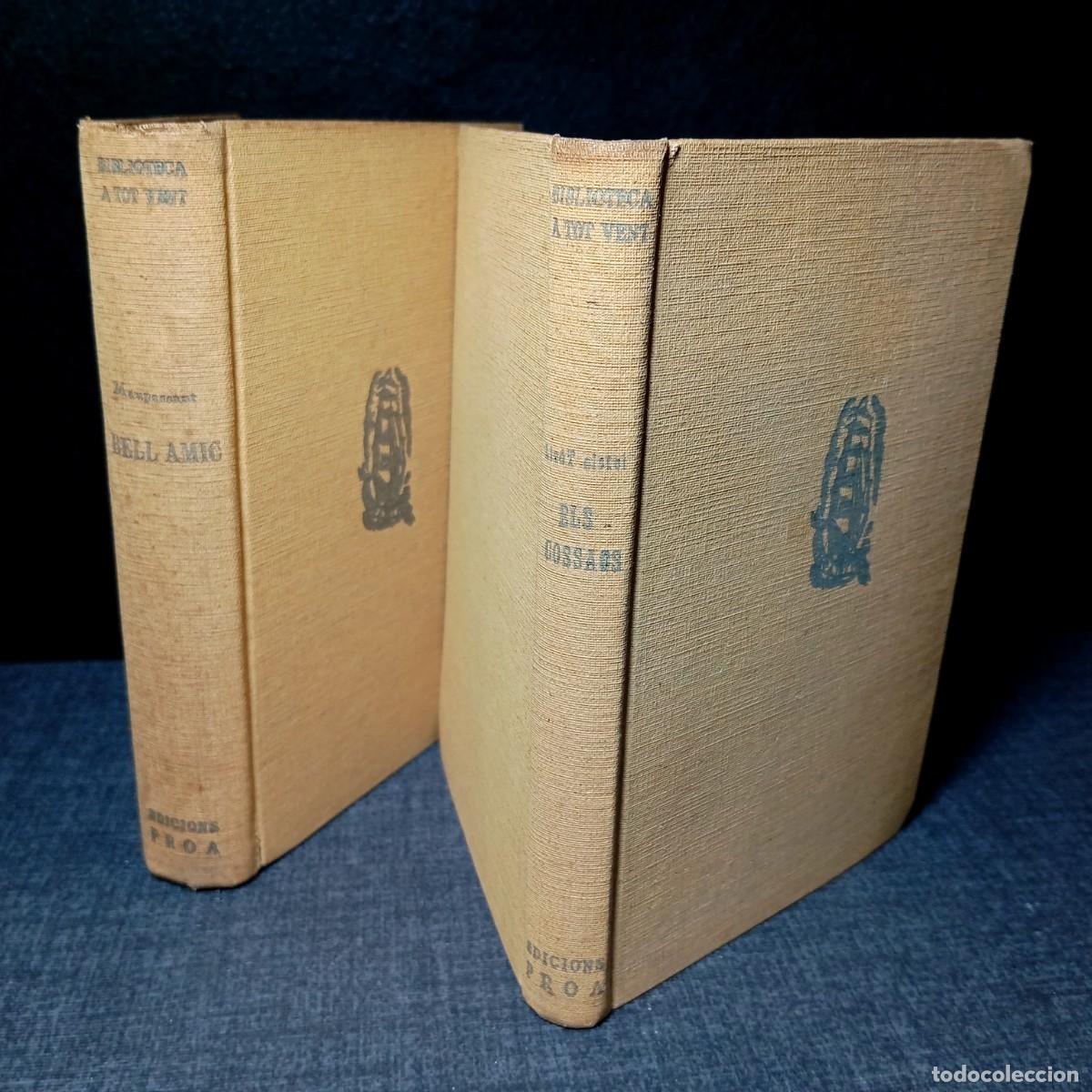 Libros antiguos: Oportunitat Lot 2 Llibres Classics Proa Anys 30 Bell Amic Maupassant + Els Cossacs Tolstoi Catala
