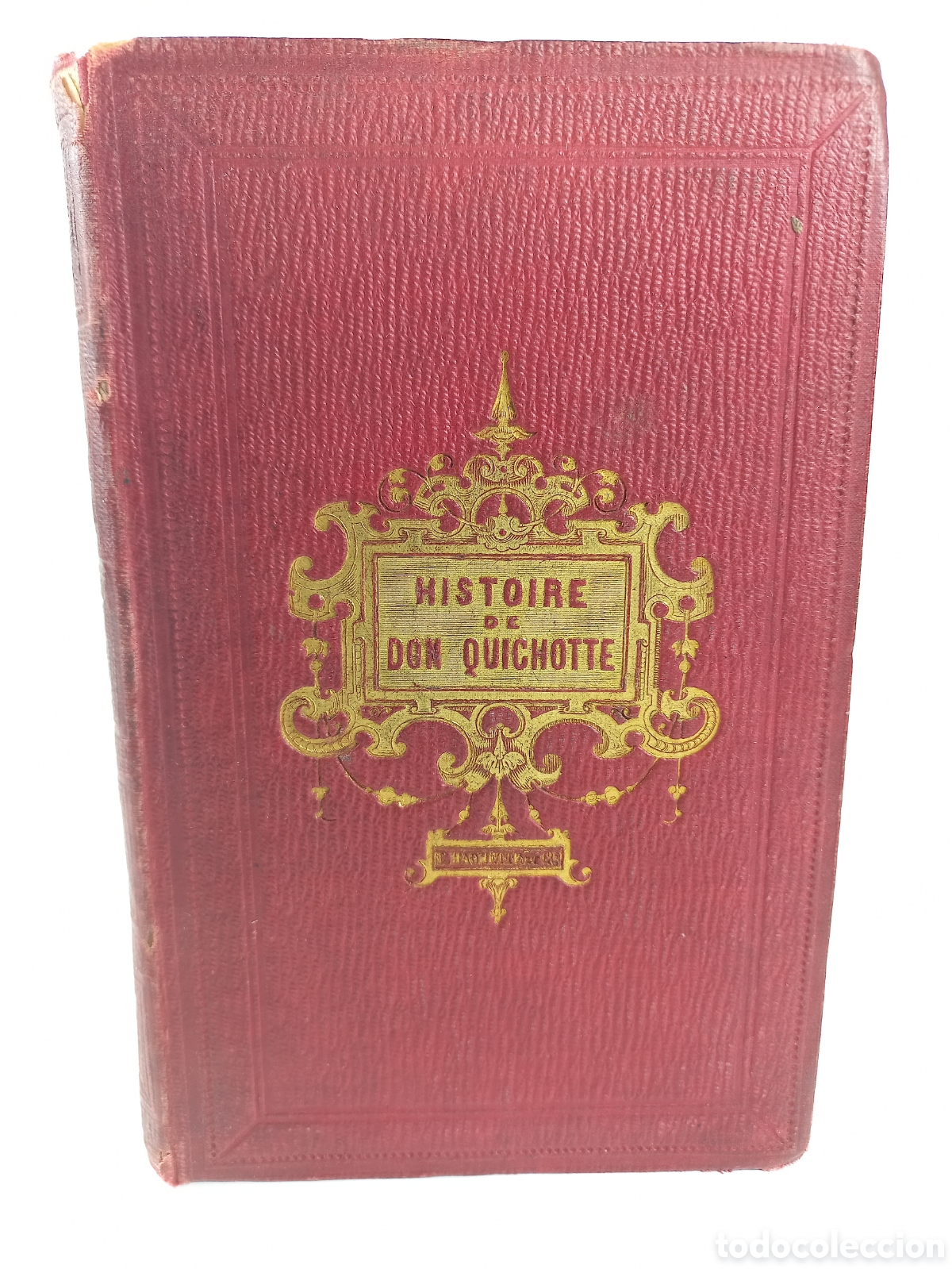 Old books: Histoire de Don Quichotte. Miguel de Cervantes. Librairie Hachette et Cie, 1859.