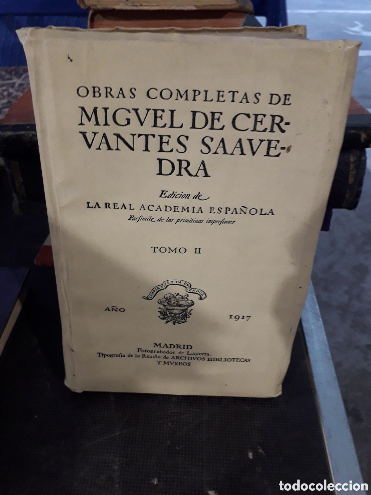 Libros antiguos: OBRAS COMPLETAS DE MIGUEL DE CERVANTES SAAVEDRA EDICI&Oacute;N DE LA REAL ACADEMIA ESPA&Ntilde;OLA TOMO II 1917