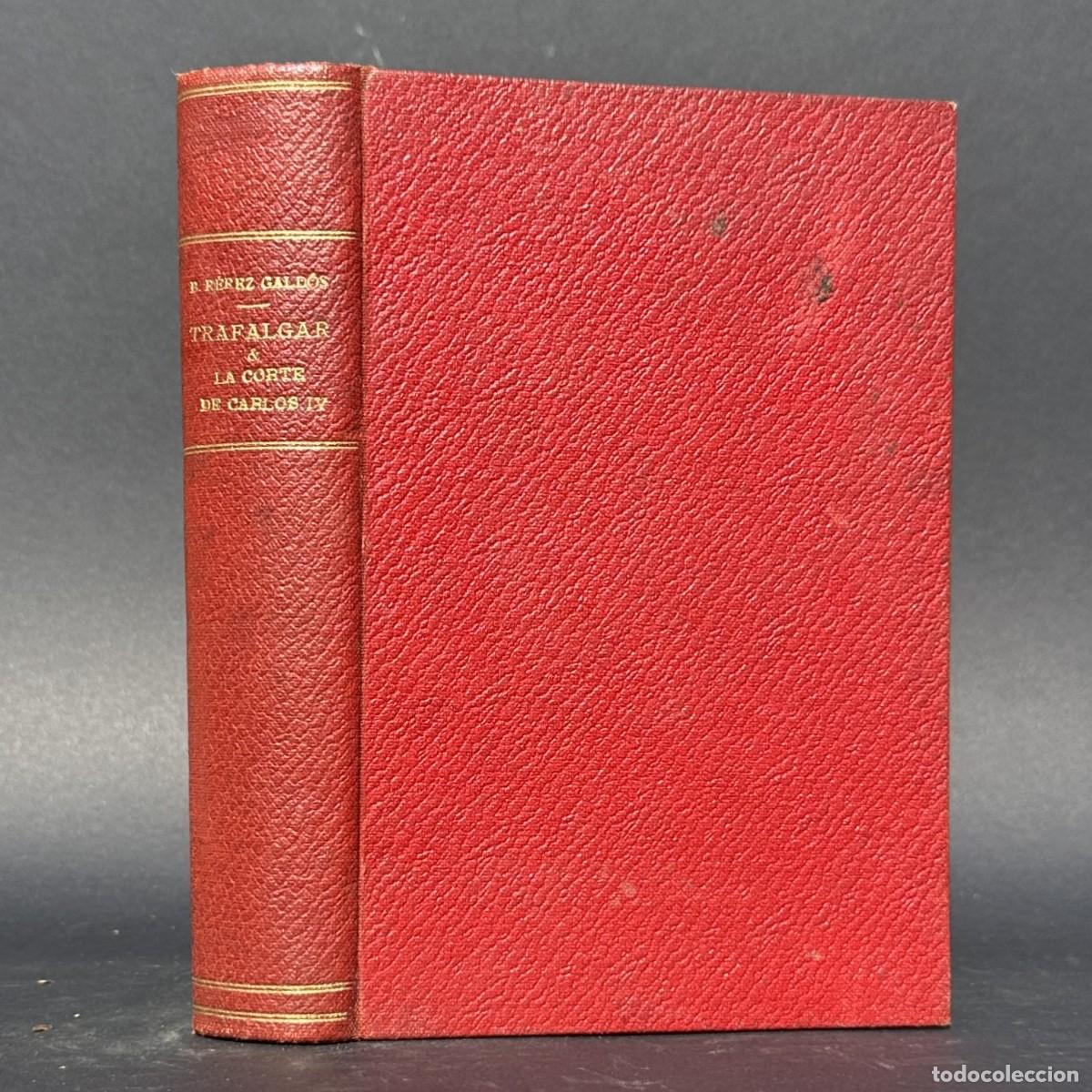 Antiquarische B&uuml;cher: a&ntilde;o 1927 - TRAFALGAR Y LA CORTE DE CARLOS IV - EPISODIOS NACIONALES - BENITO PEREZ GALDOS