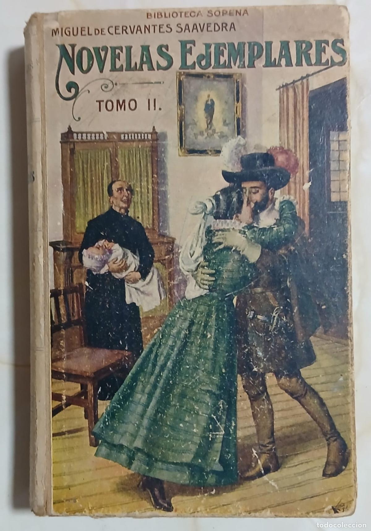 Libros antiguos: Libro - NOVELAS EJEMPLARES Tomo II - MIGUEL DE CERVANTES SAAVEDRA - Biblioteca Sopena 1933