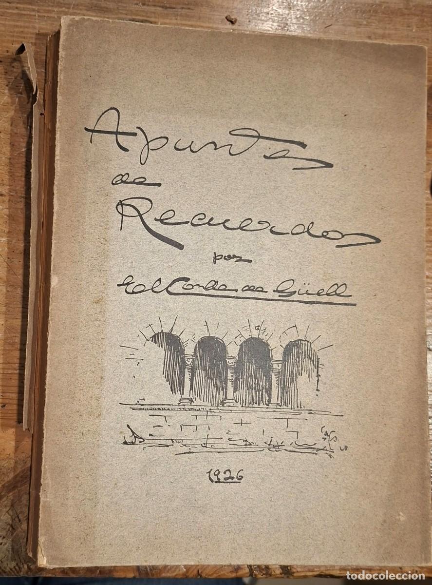 Libros antiguos: APUNTES DE RECUERDOS POR EL CONDE DE G&Uuml;ELL