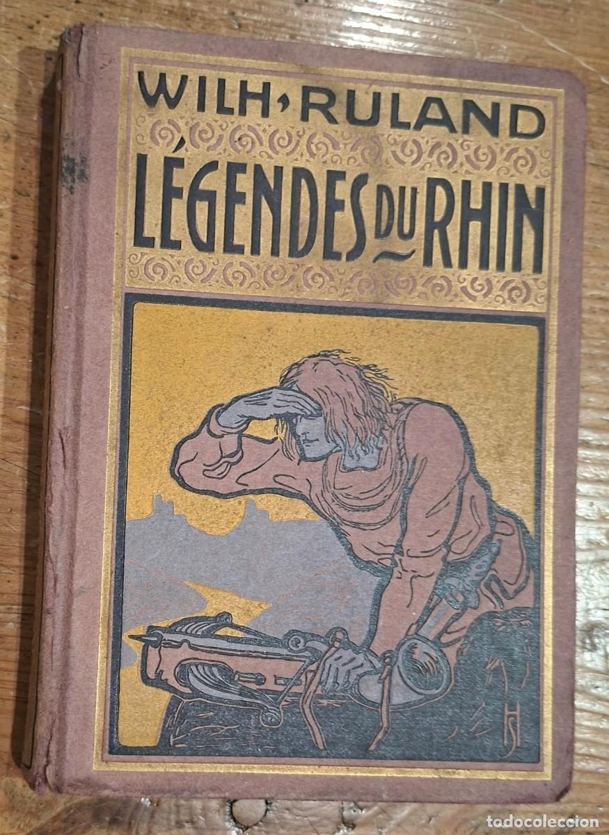 Libros antiguos: RULAND, WILHELM: L&Eacute;GENDES DU RHIN