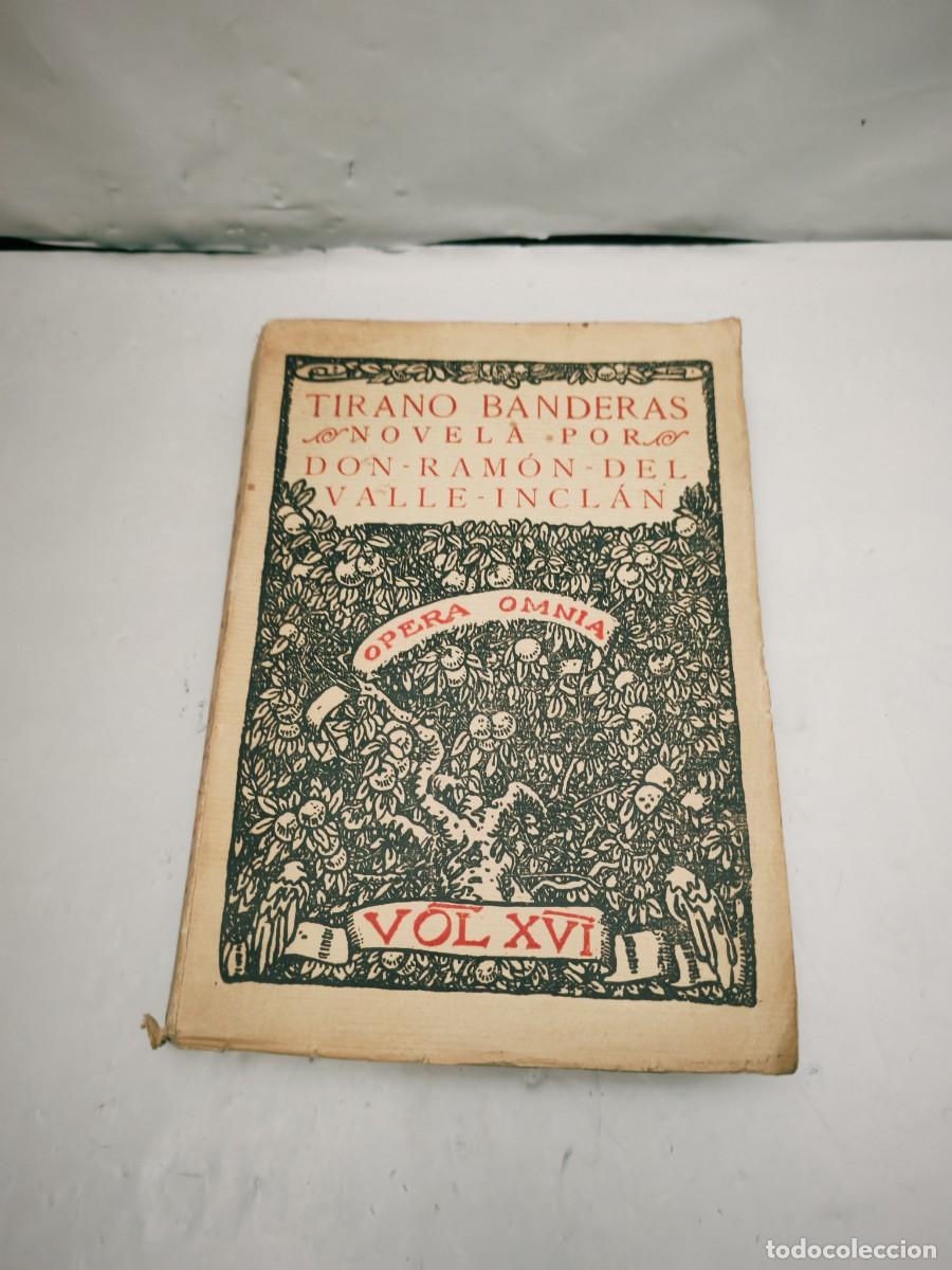 Libros antiguos: Tirano Banderas (Primera edici&oacute;n 1926, Col. &Oacute;pera Omnia)
