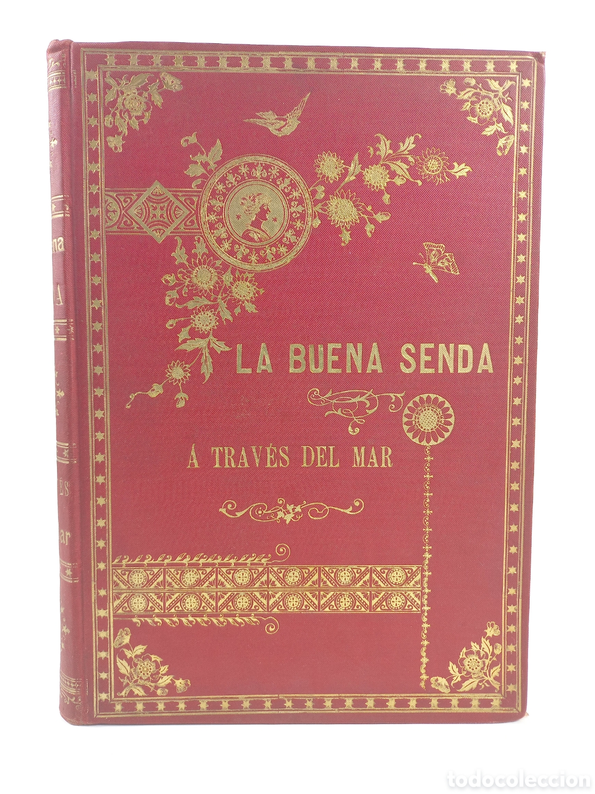 Libros antiguos: La Buena Senda. Cuentos, Apologos y Lecciones. Carlos Frontaura. Antonio Bastinos, 1892. Ilustrado.