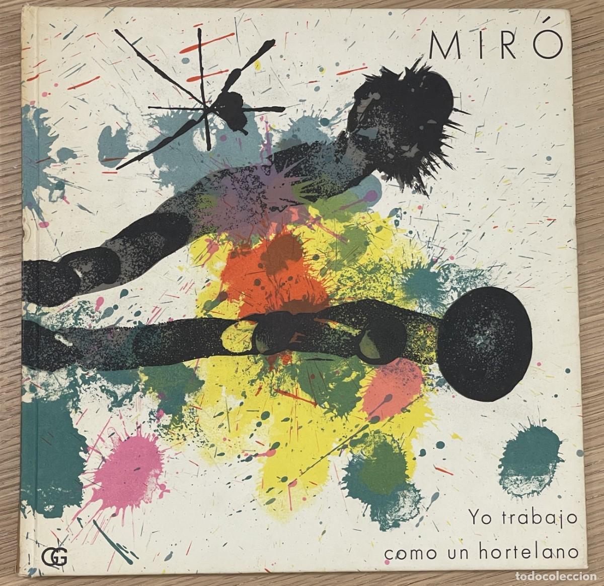 Libros antiguos: MIR&Oacute;: YO TRABAJO COMO UN HORTELANO