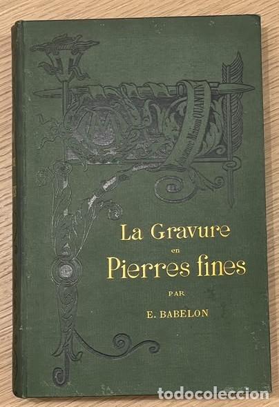 Libros antiguos: LA GRAVURE EN PIERRES FINES. CAM&Eacute;ES ET INTAILLES