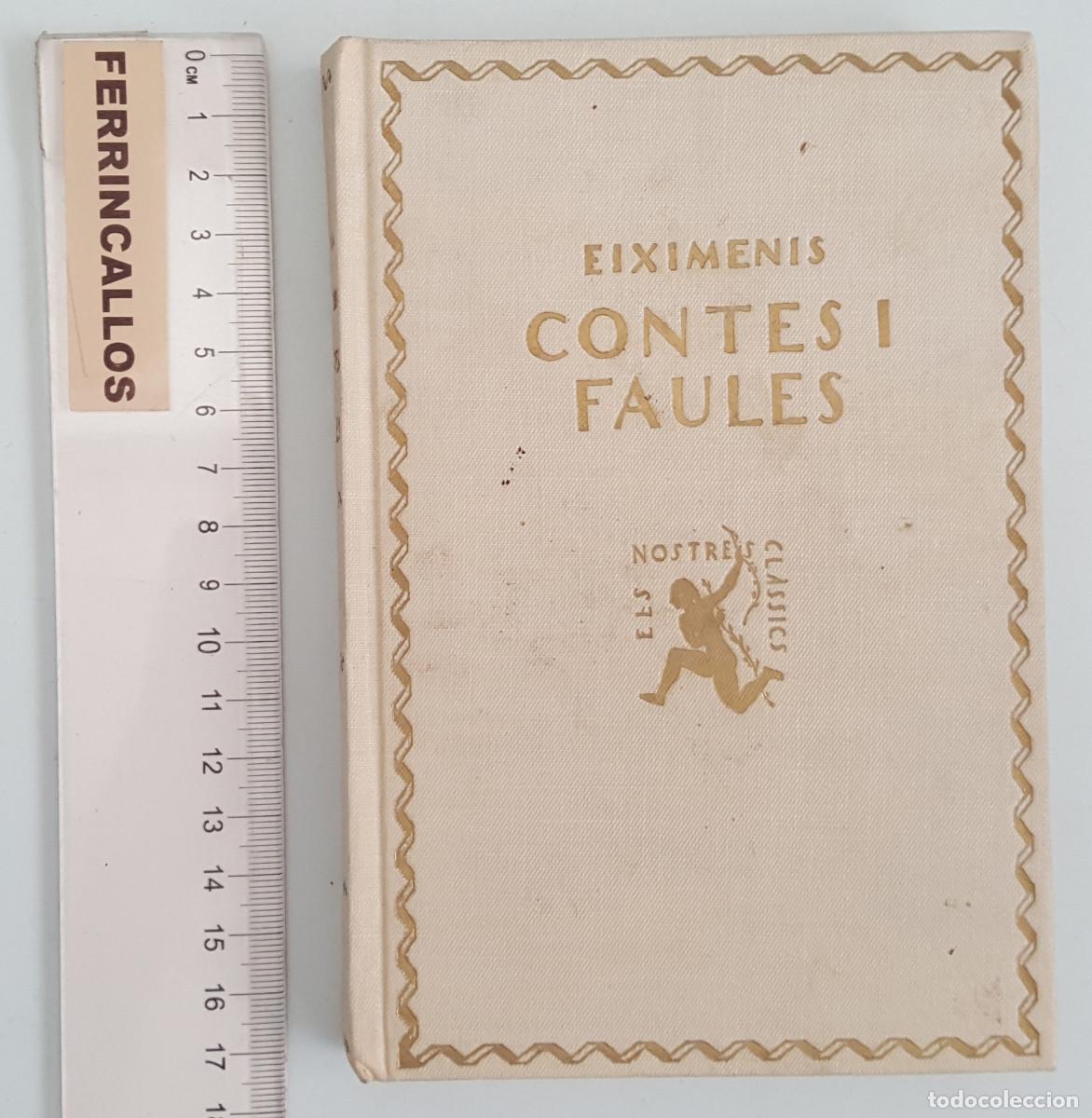 Libros antiguos: CONTES I FAULES, FRANCESC EIXIMENIS, EDITORIAL BARCINO 1925 ELS NOSTRES CLASSICS TAPA DURA