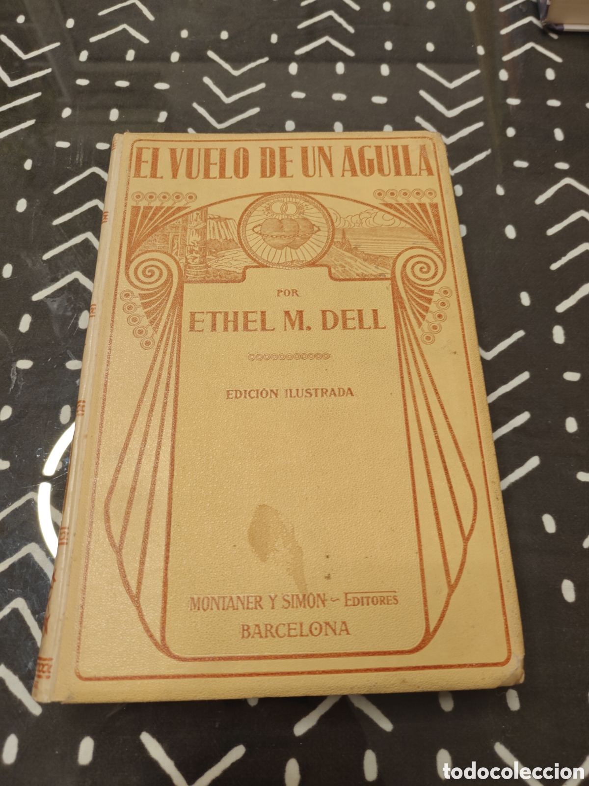 Libros antiguos: El vuelo de un &aacute;guila &ndash; Ethel M. Dell &ndash; Montaner y Sim&oacute;n, 1916 &ndash; Novela rom&aacute;ntica antigua ilustrada