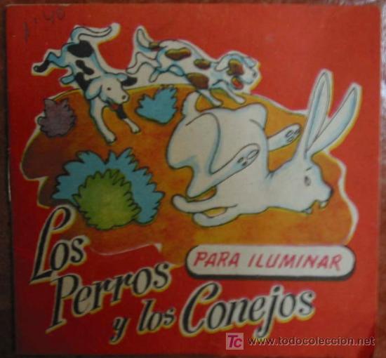 Libros antiguos: LOS PERROS Y LOS CONEJOS. PARA ILUMINAR. Ed.Kiki - Foto 1