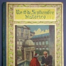 Libros antiguos: UN 13 DE SEPTIEMBRE HISTÓRICO Y 4 CUENTOS MÁS. APOSTOLADO DE LA PRENSA, MADRID, 1923.