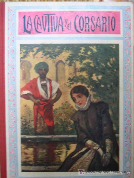 Livros antigos: LA CAUTIVA Y EL CORSARIO. Cuentos Morales. Editorial Apostolado de la Prensa. 1943