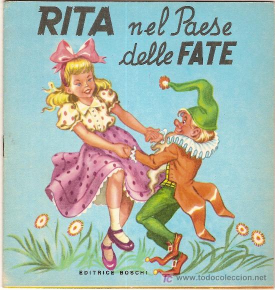 Libri antichi: Rita nel paese delle fate. Ed. Boschi17 x 16 cm. 12 pag.