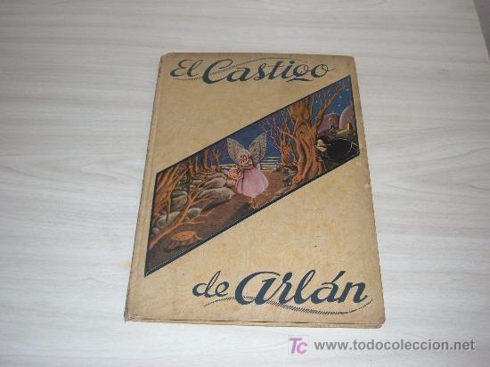 Antiquarische B&uuml;cher: EL CASTIGO DE ARLAN PRIMERA EDICION 1940 5 LAMINAS DE MOVIMIENTO ILUSTRADO POR TUR BARCELONA