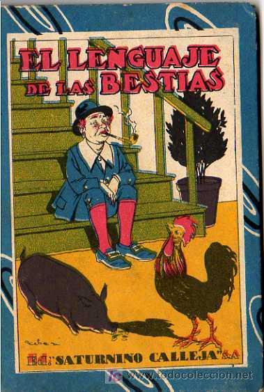 Livros antigos: EL LENGUAJE DE LAS BESTIAS, ED, SATURNINO CALLEJA, ILUS. M. ANGEL Y DIAZ HUERTAS, BIBLIOTECA ESCOLAR