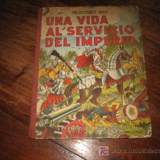 Libros antiguos: UNA VIDA AL SERVICIO DEL IMPERIO . Lote 7042142