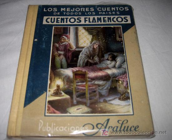 Old books: CUENTOS FLAMENCOS. LOS MEJORES CUENTOS DE TODOS LOS PAISES. N&ordm;3 S. FOLKLORICA 1&ordf; EDICION ARALUCE - C